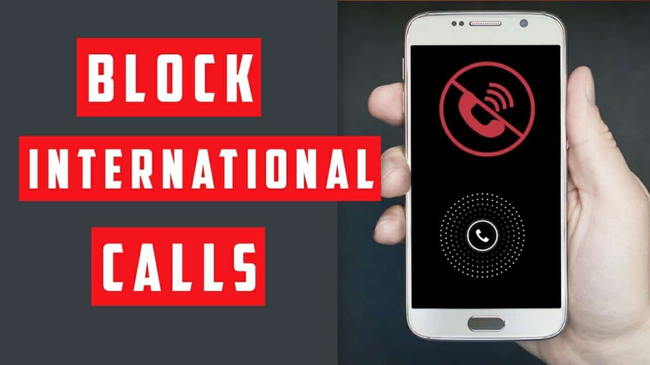How To Block International Calls On Android