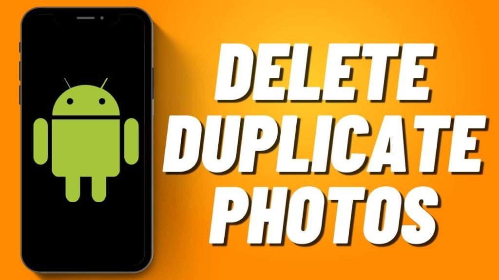 Delete Duplicate Photos on Android